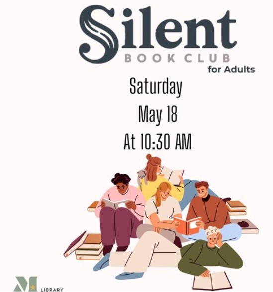Silent Book Club for Adults meets in the Community Room on Saturday, May 18 from 10:30 AM - 12:00 PM