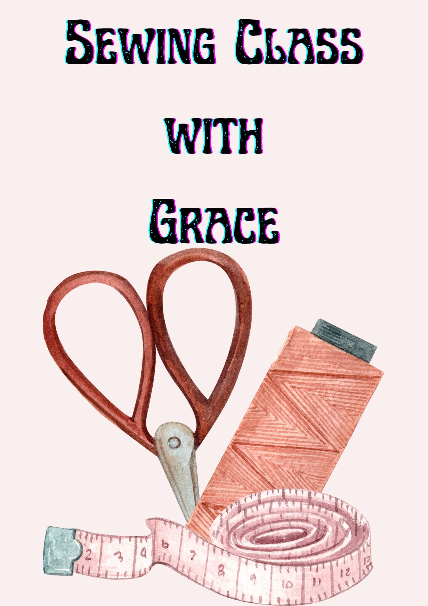 Sewing Class with Grace! Ages 13+. Must Register. Learn the basics. Saturday, May 4 10:30 AM - 12:30 AM