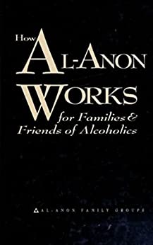 How Al-anon Works For Families & Friends Of Alcoholics