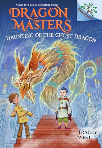Dragon Masters: #27 : Haunting of the Ghost Dragon